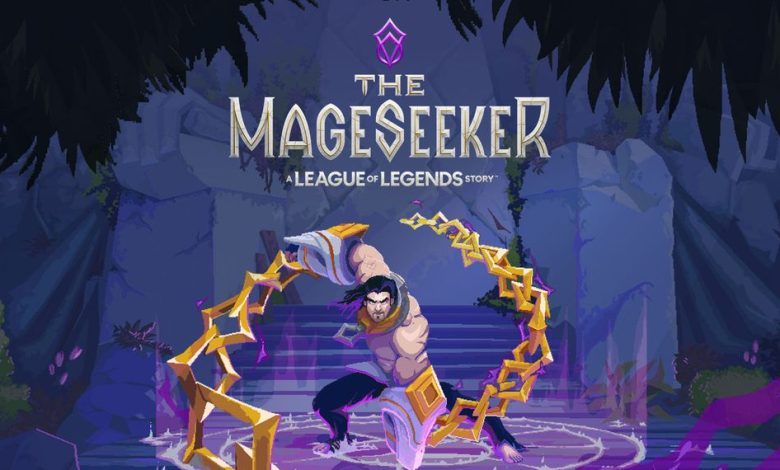 شركة Riot تعلن عن لعبة League of Legends Action-RPG الجديدة The Mageseeker